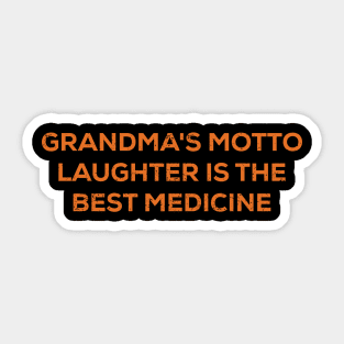 Grandma's motto Laughter is the best medicine Sticker